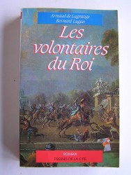 Arnaud de Lagrange - Les volontaires du Roi