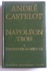 André Castelot - Napoléon trois - Napoléon trois