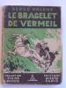 Serge Dalens - Le bracelet de vermeil