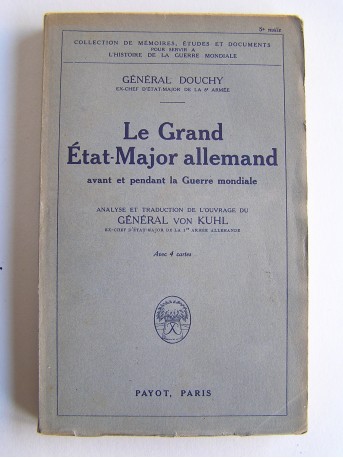 Général Douchy - le Grand Etat-Major allemand avant et pendant la Guerre mondiale