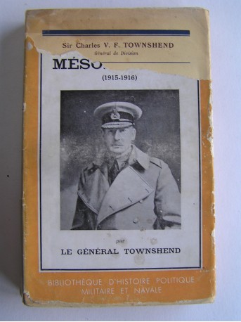 Sir Charles V.F. Townshend - Ma campagne de Mésopotamie (1915 - 1916)