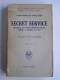 Major-Général Sir George Aston - Service Secret. Espionnage et Contre-espionnage anglais pendant la guerre 1914-1918.