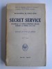 Major-Général Sir George Aston - Service Secret. Espionnage et Contre-espionnage anglais pendant la guerre 1914-1918. - Service Secret. Espionnage et Contre-espionnage anglais pendant la guerre 1914-1918.