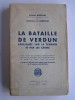 Colonel Marchal - La bataille de Verdun expliquée sur le terrain et par les cartes. - La bataille de Verdun expliquée sur le terrain et par les cartes.