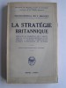 Sir major-général F. Maurice - La stratégie britannique - La stratégie britannique