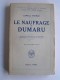 Lowell Thomas - Le naufrage du Dumaru