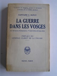 Capitaine E. Dupuy - La guerre dans les Vosges