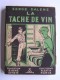 Serge Dalens - La tâche de vin