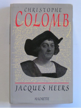 Jacques Heers - Christophe Colomb