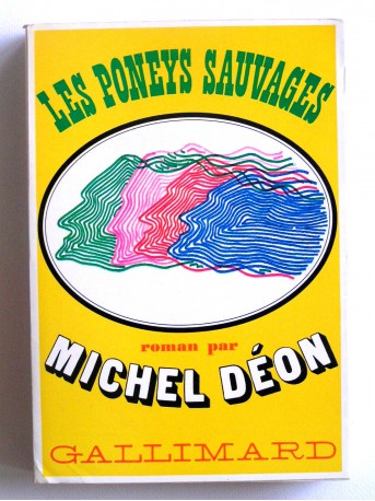 Michel Déon - Les poneys sauvages