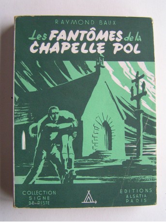 Raymond Baux - Les fantômes de la chapelle pol