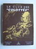 S. Loriot-Prevost - Le club des "Culottés". - Le club des "Culottés".