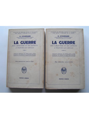 H. Stegemann - La guerre. Son caractère et ses aspects à travers les siècles. Tome 1 et 2