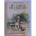 Charles Floquet - Au coeur de l'Arcoat. La Bretagne intérieure