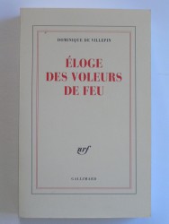 Dominique de Villepin - Eloge des voleurs de feu