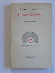 Jacques Audiberti - L'effet Glapion. Parapsychocomédie
