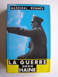 Maréchal Rommel - La guerre sans haine