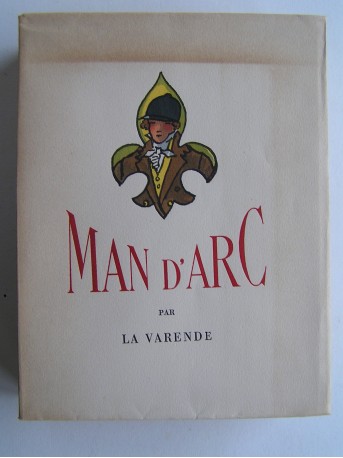 Jean de La Varende - Man'd'Arc