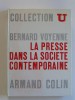 Bernard Voyenne - La presse dans la société contemporaine - La presse dans la société contemporaine