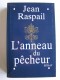 Jean Raspail - L'anneau du pêcheur