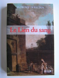 Florence de Baudus - Le lien du sang