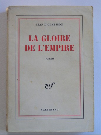 Jean d'Ormesson - La gloire de l'Empire