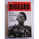 Général Marcel Bigeard - De la brousse à la jungle