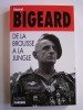 Général Marcel Bigeard - De la brousse à la jungle - De la brousse à la jungle