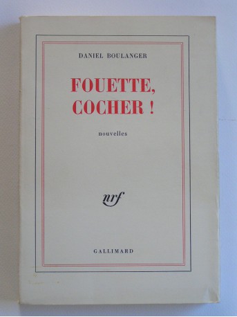 Daniel Boulanger - Fouette, cocher!