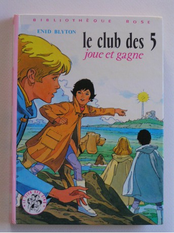 Enid Blyton - Le Club des 5 joue et gagne