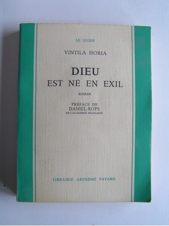 Vintila Horia - Dieu est né en exil