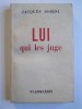 Maître Jacques Isorni - Lui qui les juge - Lui qui les juge