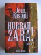 Jean Raspail - Hurrah Zara!