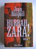 Jean Raspail - Hurrah Zara!