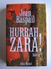 Jean Raspail - Hurrah Zara! - Hurrah Zara!