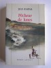 Jean Raspail - Pêcheur de lunes. Qui se souvient des hommes... - Pêcheur de lunes. Qui se souvient des hommes...