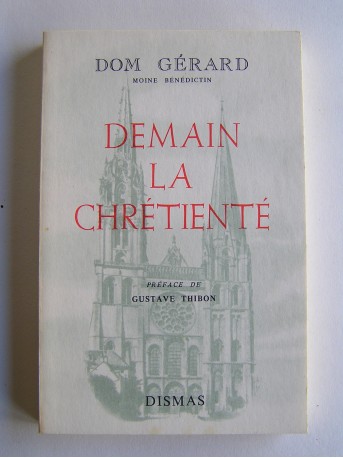 Dom Gérard - Demain la Chrétienté