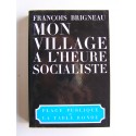 François Brigneau - Mon village à l'heure socialiste