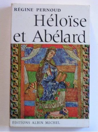 Régine Pernoud - Héloise et Abélard