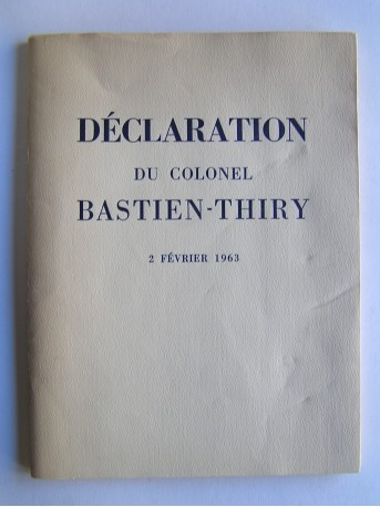 Colonel Jean Bastien-Thiry - Déclaration du colonel Bastien-Thiry. 2 février 1963