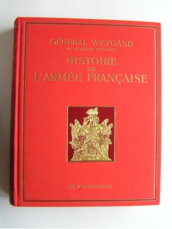 Général Maxime Weygand - Histoire de l'Armée française
