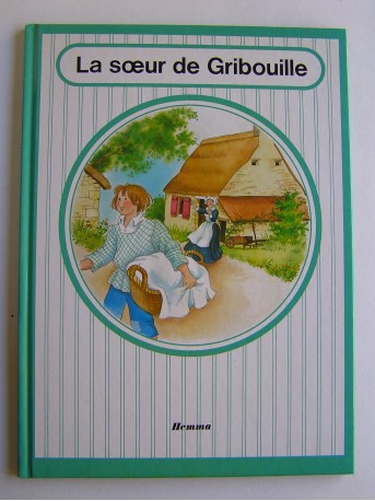 Comtesse de Ségur - La soeur de gribouille