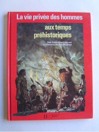 Pierre Joubert - La vie privée des Hommes. Les temps préhistoriques