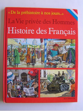 Pierre Probst - La vie privée des Hommes. Histoire des Français