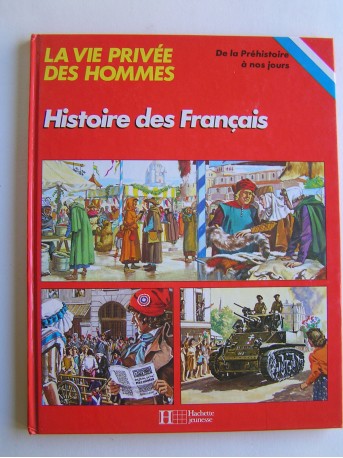 Pierre Probst - La vie privée des Hommes. Histoire des Français