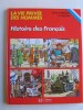 Pierre Probst - La vie privée des Hommes. Histoire des Français - La vie privée des Hommes. Histoire des Français