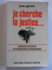 Jean Girette - Je cherche la justice. Conflits sociaux et exigences évangéliques - Je cherche la justice