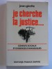 Jean Girette - Je cherche la justice. Conflits sociaux et exigences évangéliques