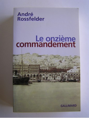 André Rossfelder - Le onzième commandement