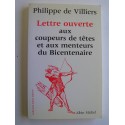 Philippe de Villiers - Lettre ouverte aux coupeurs de têtes et aux menteurs du Bicentenaire